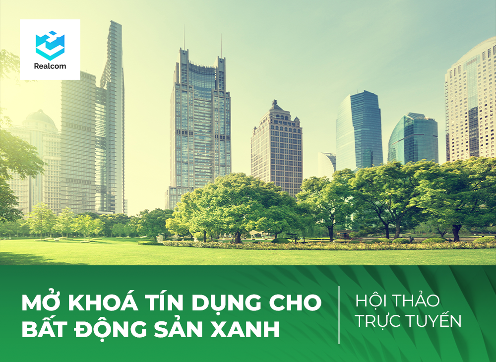 Mở khóa tín dụng cho bất động sản xanh - Chia sẻ của Edeec tại Hội thảo Bất động sản xanh do Realcom tổ chức
