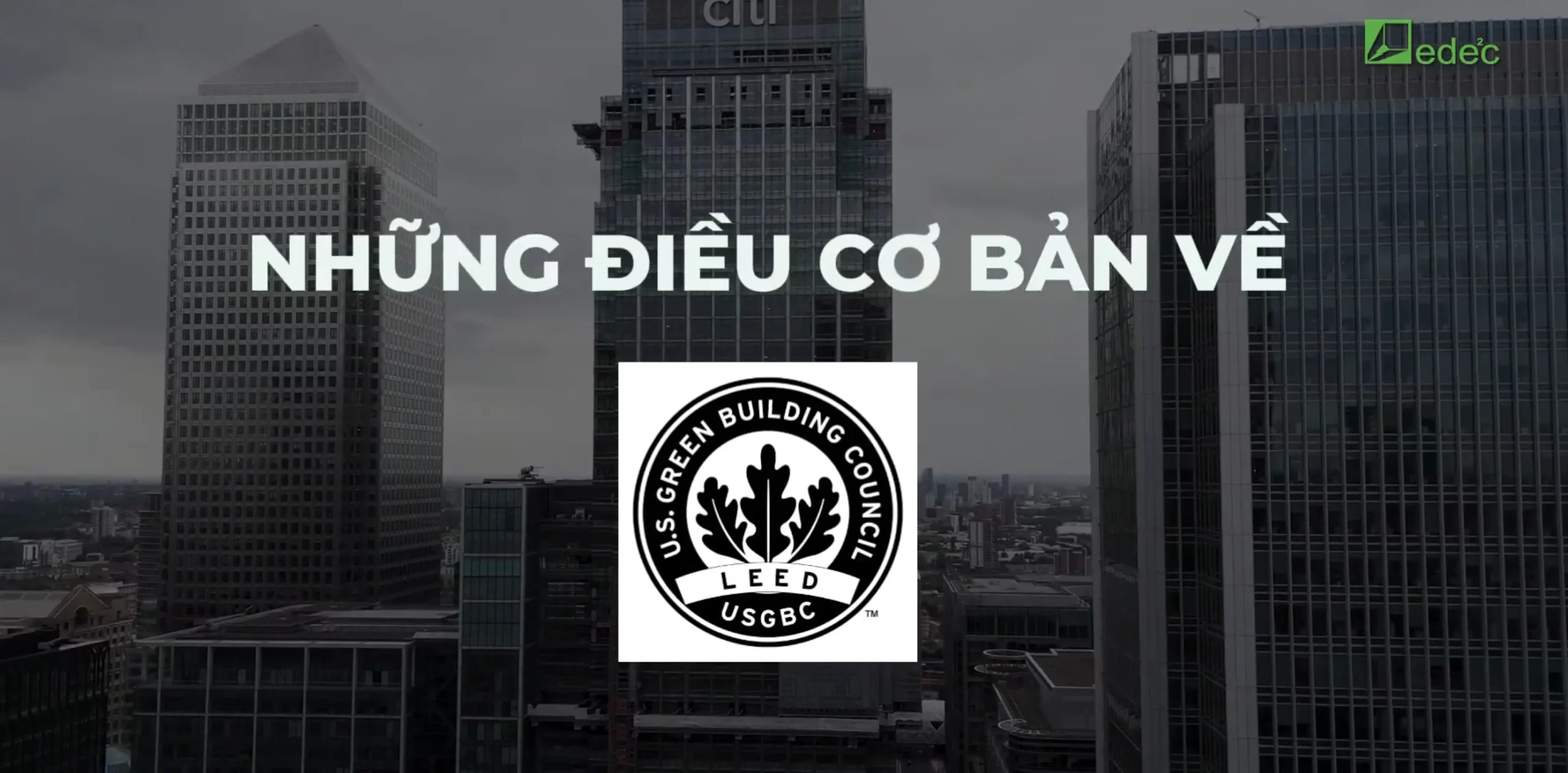 Chứng chỉ xanh LEED là gì?