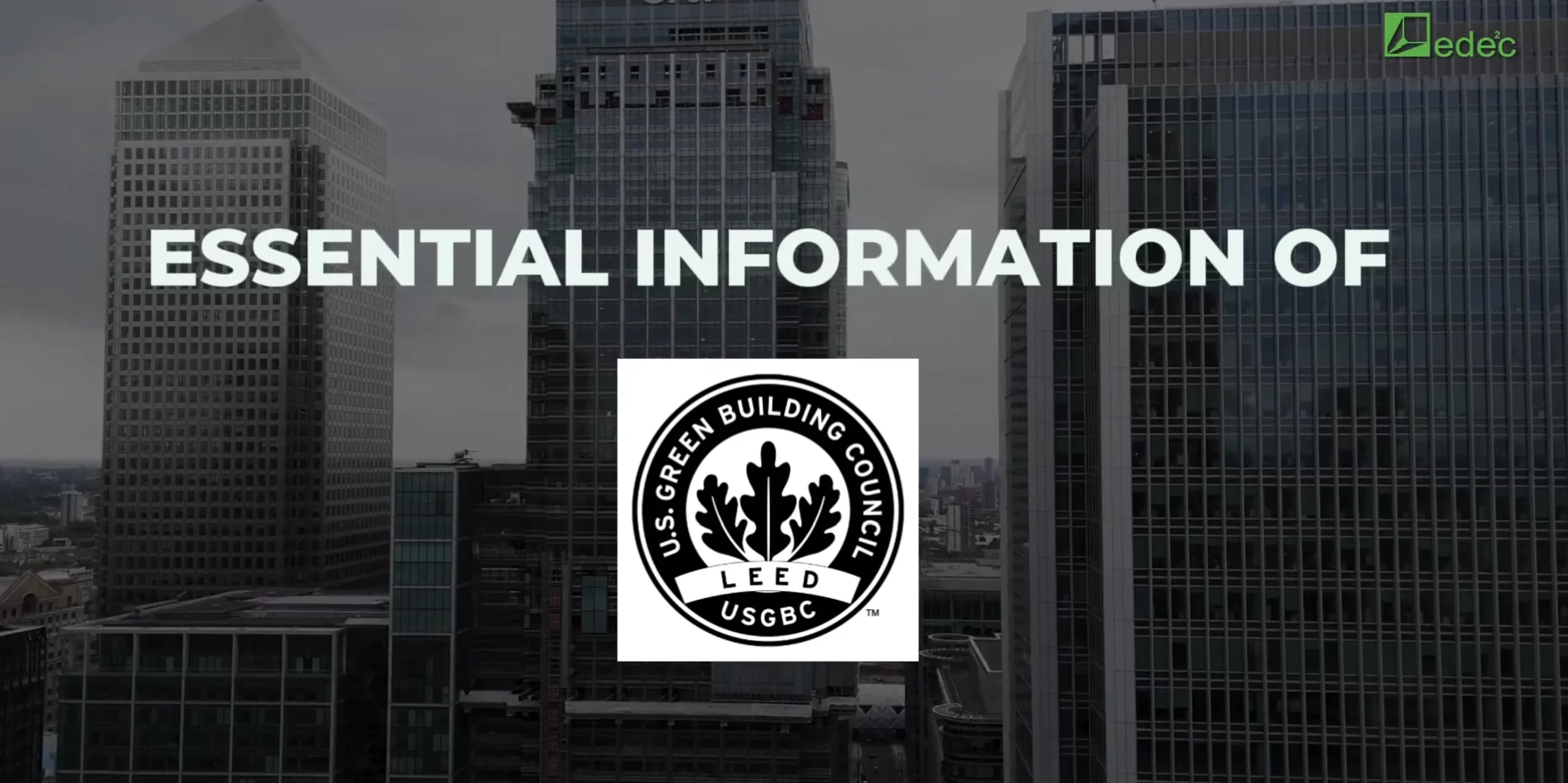LEED v5 – episode 1: What Is LEED Green Building Certification and What You Need To Know About LEED?